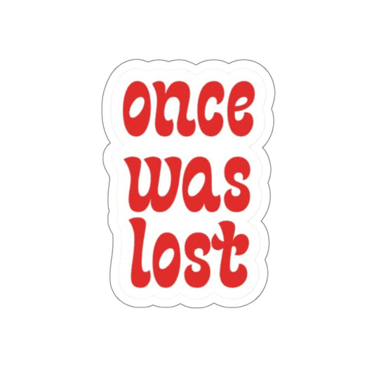 Once Was Lost Sticker